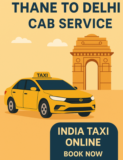 Thane to Delhi Cab Service Thane to Delhi Cab Service
